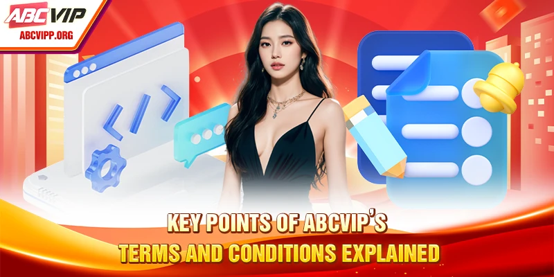 Key points of ABCVIP’s terms and conditions explained